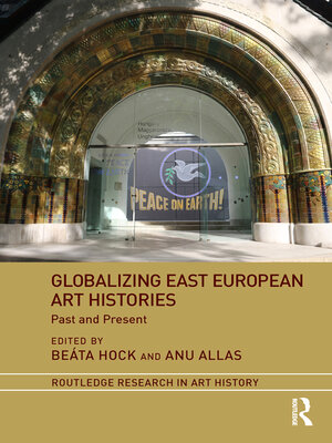 cover image of Globalizing East European Art Histories